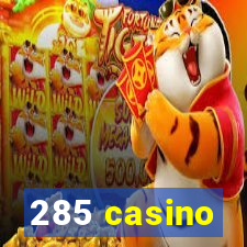 285 casino